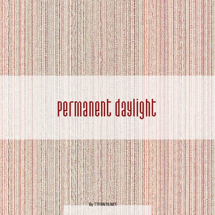 Permanent daylight example